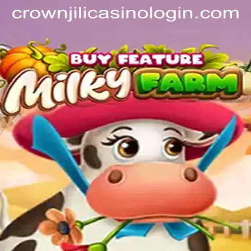 Experience the Thrills of MilkyFarmBuyFeature at Crown Jili Casino
