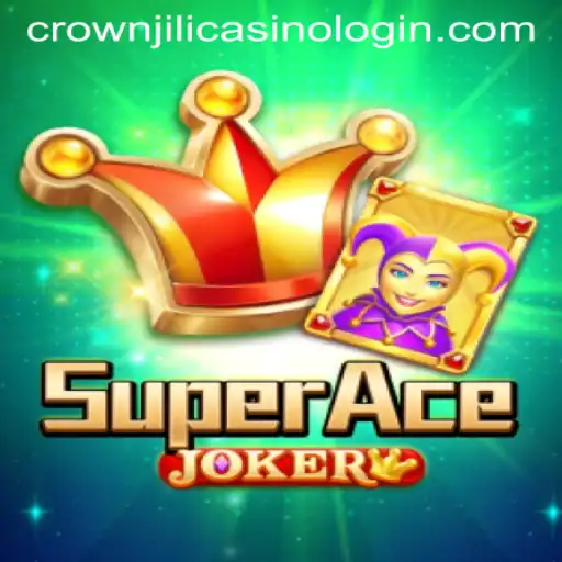Exploring the Thrills of SuperAceJoker at Crown Jili Casino