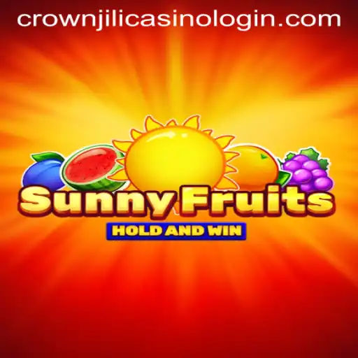 Exploring the Exciting World of SunnyFruits at Crown Jili Casino